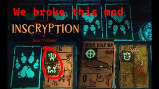 Inscryption MODDED - We broke this mod using a HOG ( with @Nevernamed )