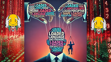 Loaded Language and Framing: How Words Shape Perception and Influence Beliefs