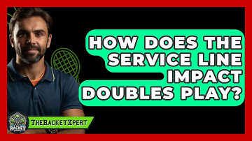 How Does The Service Line Impact Doubles Play? - The Racket Xpert