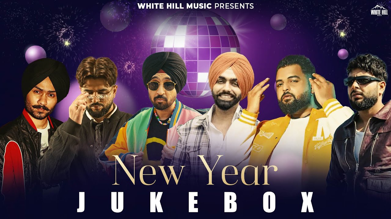 New Year Jukebox | Punjabi Songs | Diljit Dosanjh | Chandra Brar | Ammy Virk | Gulab Sidhu