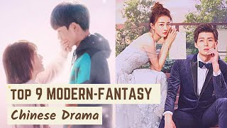 Top 9 Fantasy-Modern Chinese drama || C-drama list