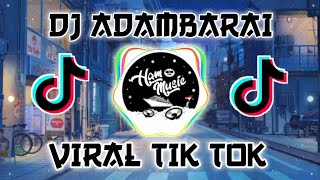 DJ Adambarai Remix (Terbaru 2020)