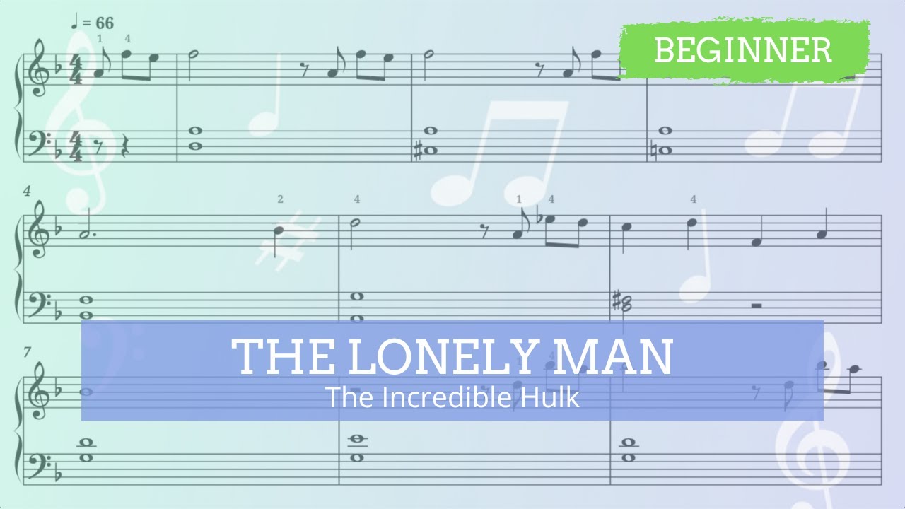 The Lonely Man – Easy Beginner Piano Sheet Music | Movie The Incredible Hulk