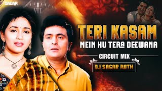 Teri Kasam Me Hu Tera Deewana Dj Mix  ( Circuit Remix ) | Prem Granth | Dj Sagar Rath | Rishi Kapoor