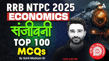 RRB NTPC 2025 Classes | Economics | Top 100 MCQs | संजीवनी Batch | GK GS By Sahil Madaan Sir