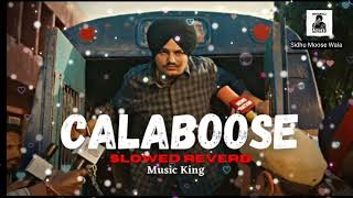 Calaboose Calaboose Sidhu Moose Wala Top Punjabi Song Sidhu Song Slowedreverbsong..