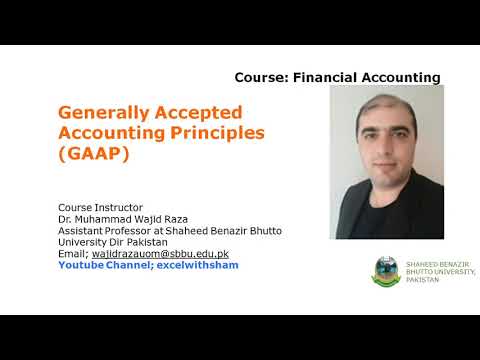 Video: Ano ang ibig sabihin ng pangkalahatang tinatanggap na mga prinsipyo ng accounting GAAP?