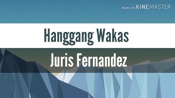 Thumbnail of Juris Fernandez - Hanggang Wakas [Himig Handog 2013] (Audio) 🎵