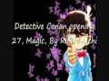 Detective Conan Opening 5 27 Magic Full Song Detective Conan Opening 5 27 Magic Full Song