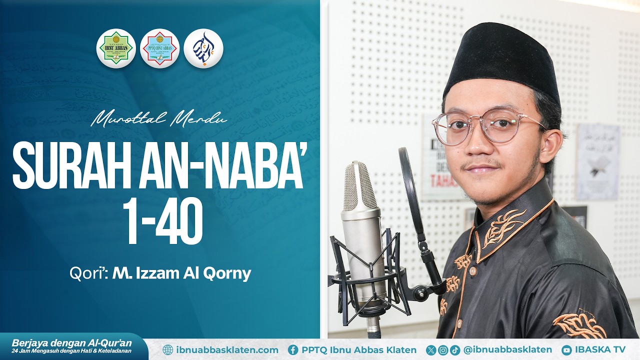 Surah An-Naba' 1-40 | M. Izzam Al Qorny