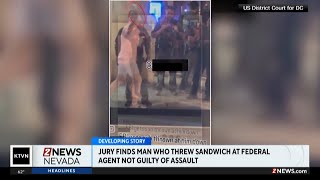 Man who threw sandwich at federal agent acquitted