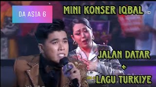 Da asia 6 mini konser dr iqbal jalan datar plus lagu turkiye