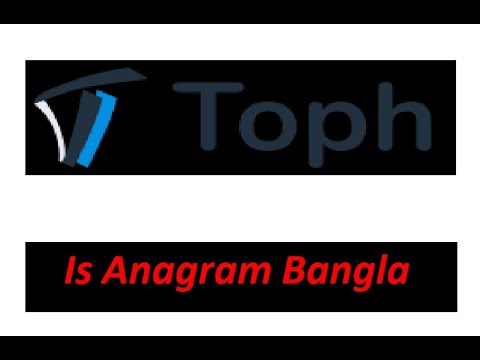 Is Anagram Bangla || Toph Bangla Solution Tutorial -06 #rayhanbiinamir