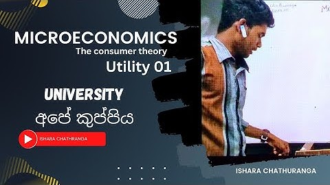 MICROECONOMIC/Utility /උපයෝගීතාවය / ISHARA CHATHURANGA