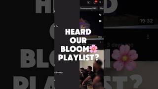 Heard Our Bloom 🌸 Playlist Yet?           Watch Now!                                #Bloom  #rnb