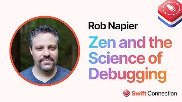 Swift Connection 2024 - Rob Napier - Zen and the Science of Debugging
