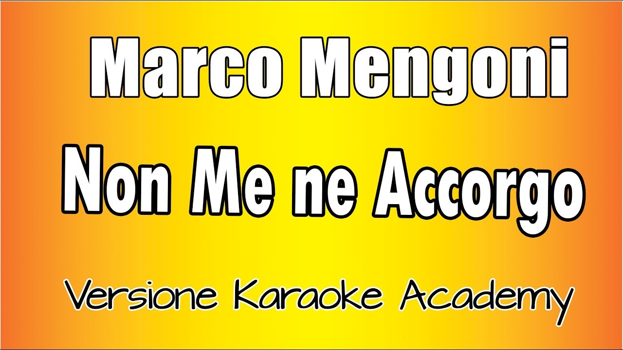 Marco Mengoni - Non me ne accorgo ( Versione Karaoke Academy Italia
