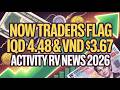Now Traders Flag IQD $4.48 &amp; VND $3.67 Activity RV News 2026
