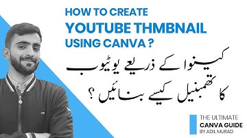 How To Create YouTube Thumbnail Using Canva | EP 4 | The Ultimate Canva Guide By Adil Murad