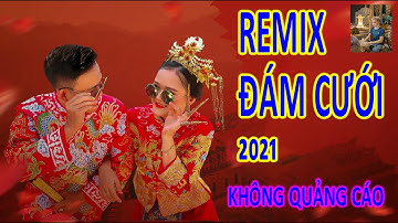 Nhạc Đám Cưới Remix Rộn Ràng Hai Họ   Nhạc Đám Cưới Remix Mới Nhất 2021   Lk Nhạc Sống Remix 2021