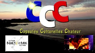 FESTIVAL BLUES D'LA BAIE ET JP LEBLANC (Capsules Culturelles Chaleur)