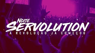 Noite Servolution (29-12-2018)