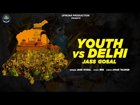 Youth VS Delhi | Jass Gosal | Bee | Amar Talwar | New Punjabi Song | Uproar Production