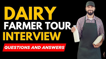 Top 20 Dairy Farmer Tour Interview and Answers for 2025