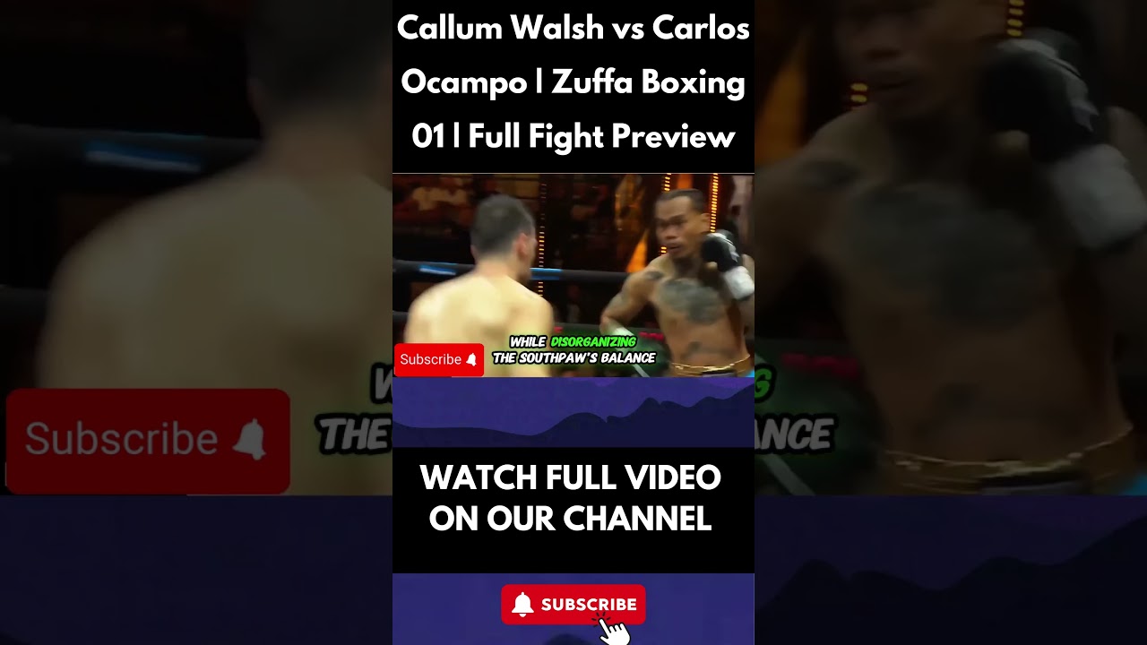 Callum Walsh vs Carlos Ocampo | Zuffa Boxing 01 | Full Fight Preview