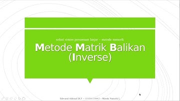 Metode Matriks Balikan (Inverse) - SPL | Metode Numerik