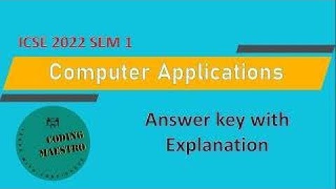 ICSE 10 | COMPUTER APPLICATIONS ANSWER KEY + QUESTION PAPER | SEM1 EXAMINATION 2022 | EXPLANATION