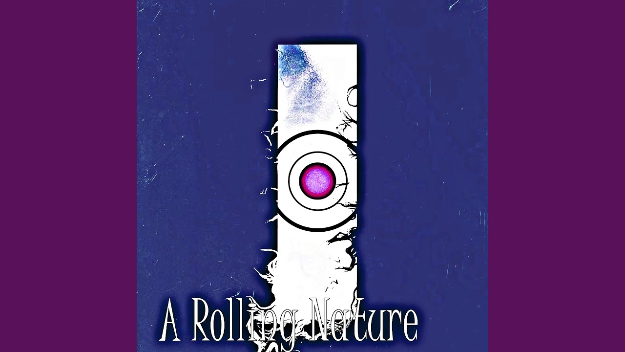 A Rolling Nature