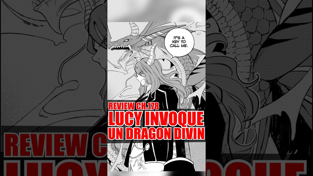 Lucy Invoque un Dragon Divin ?! (Fairy Tail 100 Years Quest Ch.178)