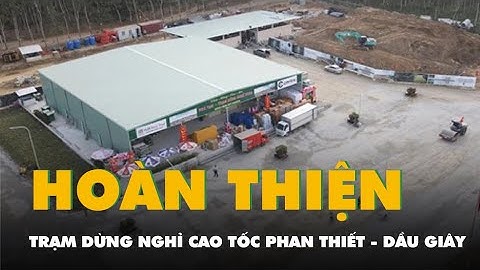 Trạm dừng nghỉ trên cao tốc Phan Thiết - Dầu Giây bắt đầu hoạt động từ ngày 20-1