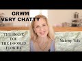Very Chatty GRWM | LIFE UPDATES