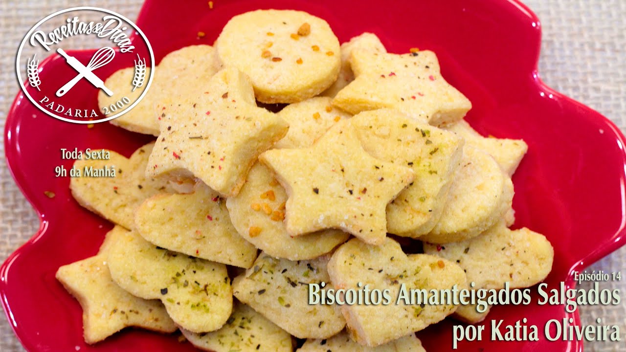 BISCOITOS AMANTEIGADOS SALGADOS RECEITAS E DICAS EPISÓDIO 14 POR KATIA OLIVEIRA