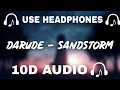 Darude (10D AUDIO) Sandstorm || Use Headphones 🎧 - 10D SOUNDS