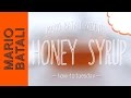 Mario Batali s How To Tuesday Honey Syrup