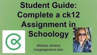 Completing ck12 Assignments in Schoology (directions for students)