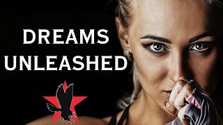 DREAMS UNLEASHED | Ignite Your Inner Fire | Powerful Motivational Speech