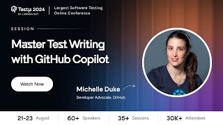 Master Test Writing With GitHub Copilot | Michelle Duke | Testμ 2024 | TestMu AI