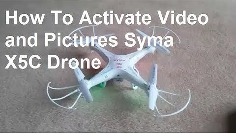 How To Activate Photo and Video Syma X5C Drone