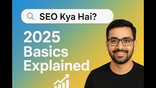 SEO Explained in Hindi | Rank #1 on Google in 2025. SEO Kya Hai | what is seo in digital marketing