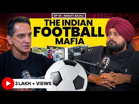 Ranjit Bajaj: On Indian Football Truth, Mafia, AIFF, ISL Crisis & FIFA Ban |Simarpreet Singh TJWS#49