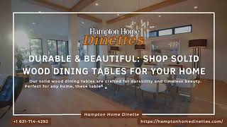 Durable & Beautiful: Shop Solid Wood Dining Tables for Your Home