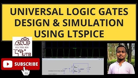Tutorial 2: Universal Logic Gates Design and simulation using LTSpice | NAND Gate| NOR Gate