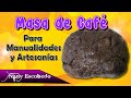 Masa de Café para👉 Manualidades y Artesanías💦