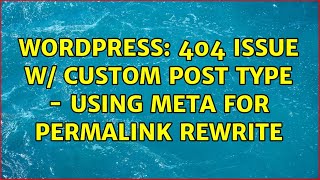Wordpress: 404 Issue w/ Custom Post Type - using Meta for Permalink rewrite