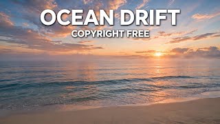 Ocean Drift 🌊 Copyright Free Ocean Sleep Music