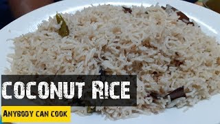 COCONUT RICE || Fresh Coconut Rice Recipe  || Traditional Recipe || Anybody can cook